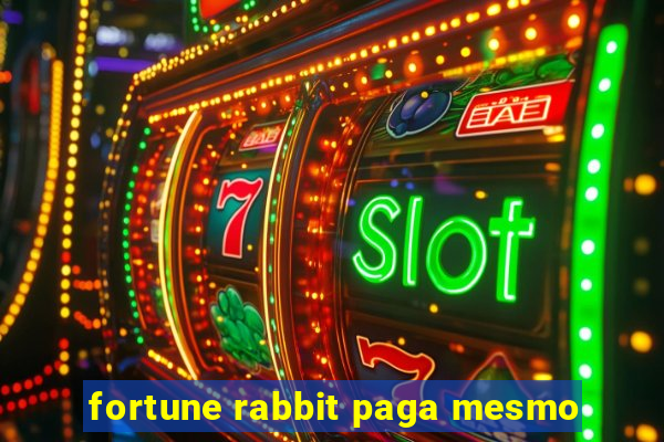 fortune rabbit paga mesmo